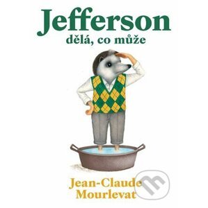Jefferson dělá, co může - Jean-Claude Mourlevat, Antoine Ronzon (Ilustrátor)