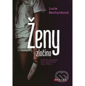 E-kniha Ženy zločinu - Lucie Bechynková