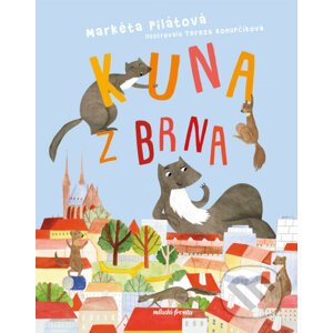 E-kniha Kuna z Brna - Markéta Pilátová, Tereza Konupčíková (Ilustrátor)