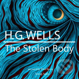 H. G. Wells: The Stolen Body (EN) - H. G. Wells