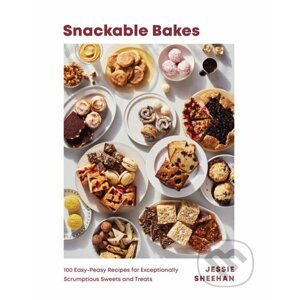 Snackable Bakes - Jessie Sheehan