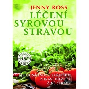 Léčení syrovou stravou - Jenny Ross