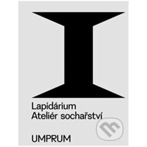 Lapidárium - VŠUP