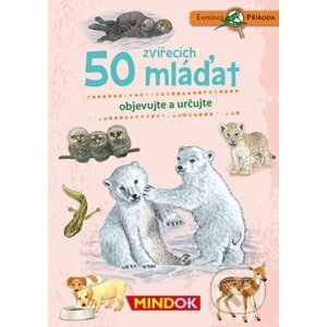 Expedice příroda: 50 zvířecích mláďat - Mindok