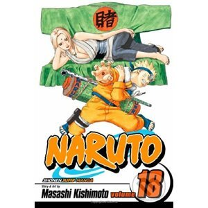 Naruto, Vol. 18: Tsunade's Choice - Masashi Kishimoto