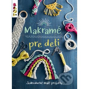 Makramé pre deti - Inge Walz