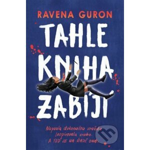 Tahle kniha zabíjí - Ravena Guron