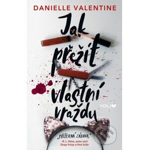 Jak přežít vlastní vraždu - Danielle Valentine