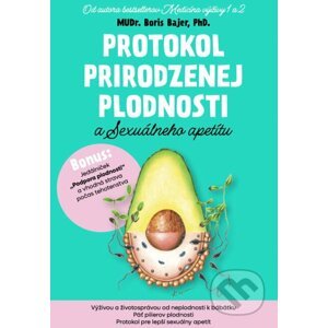 Protokol prirodzenej plodnosti a sexuálneho apetítu - Boris Bajer