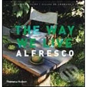 The Way We Live: Alfresco - Thames & Hudson