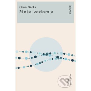 Rieka vedomia - Oliver Sacks