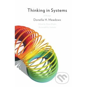 Thinking in Systems - Donella H. Meadows