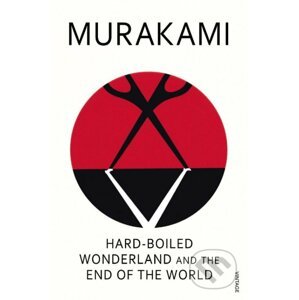Hard-Boiled Wonderland And The End Of The World - Haruki Murakami