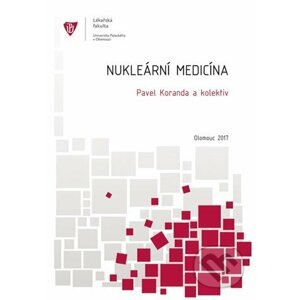 Nukleární medicína - Pavel Koranda a kolektív