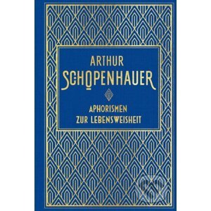 Aphorismen zur Lebensweisheit - Arthur Schopenhauer