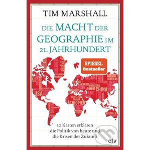 Die Macht der Geographie im 21. Jahrhundert - Tim Marshall
