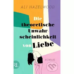 Die theoretische Unwahrscheinlichkeit von Liebe - Ali Hazelwood