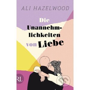 Die Unannehmlichkeiten von Liebe - Ali Hazelwood