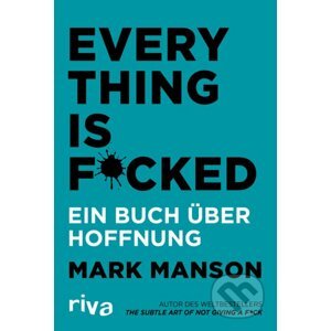 Everything is Fucked - Mark Manson