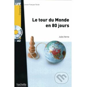 Niveau A2: Le tour du Monde en 80 jours - Jules Verne