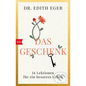 Das Geschenk - Edith Eger