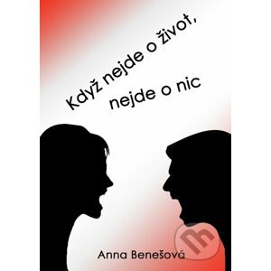 E-kniha Když nejde o život, nejde o nic - Anna Benešová