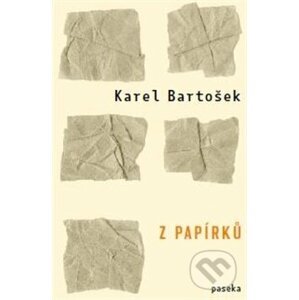 Z papírků - Karel Bartošek