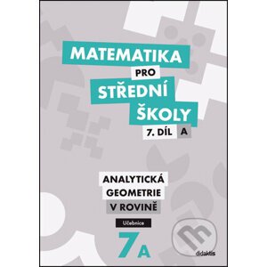 Matematika pro střední školy - 7.díl A Učebnice - Jan Vondra