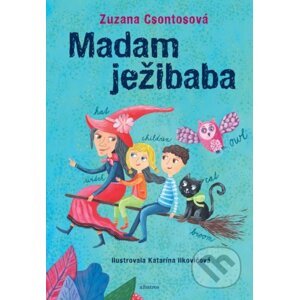 Madam ježibaba - Zuzana Csontosová, Katarína Ilkovičová (ilustrátor)