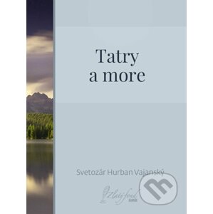 Tatry a more - Svetozár Hurban Vajanský