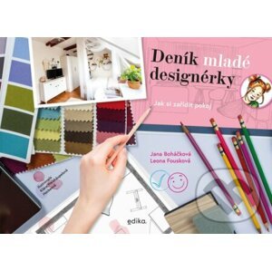 Deník mladé designérky - Leona Fousková, Jana Boháčková, Klára Weishäupelová (Ilustrátor)