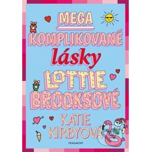 Mega komplikované lásky Lottie Brooksové - Katie Kirby