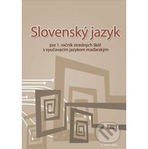 Slovenský jazyk pre 1. ročník stredných škôl s vyučovacím jazykom maďarským - Marta Varsányiová