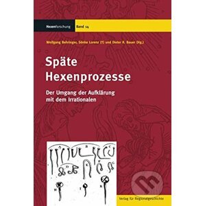 Späte Hexenprozesse - Verlag für Regionalgeschichte