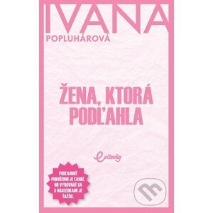 E-kniha Žena, ktorá podľahla - Ivana Popluhárová