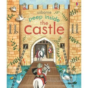 Peep inside the castle - Anna Milbourne, Felicita Sala (Ilustrátor)