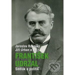 František Udržal (1866-1938) - Jaroslav Rokoský, Jiří Urban