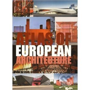 Atlas of European Architecture - Markus Sebastian Braun