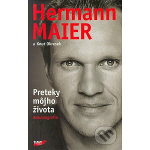 Preteky môjho života - Hermann Maier, Knut Okresek