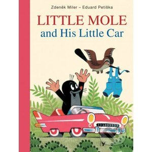 Little Mole and His Little Car - Eduard Petiška, Zdeněk Miler (ilustrácie)