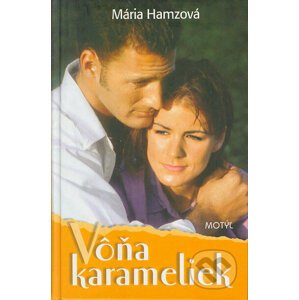 Vôňa karameliek - Mária Hamzová
