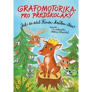 Grafomotorika pro předškoláky - Jak se stal Fanda králem lesa - Patricie Koubská, Patricie Koubská (ilustrátor)