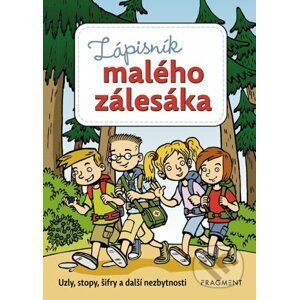 Zápisník malého zálesáka - Zdeněk Chval, Martina Procházková, Martina Honzů, Jan Smolík (Ilustrátor), Jiří Petráček (Ilustrátor)