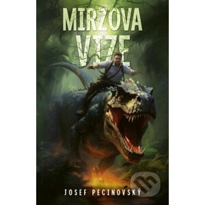 Mirzova vize - Josef Pecinovský