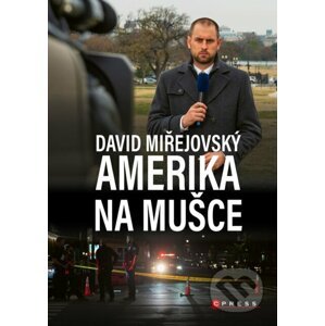David Miřejovský: Amerika na mušce - CPRESS
