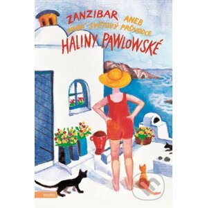 Zanzibar aneb První světový průvodce Haliny Pawlowské - Halina Pawlowská, Erika Bornová (ilustrácie)