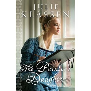 The Painter's Daughter - Julie Klassen