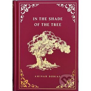 In the Shade of the Tree - Aminah Dobias