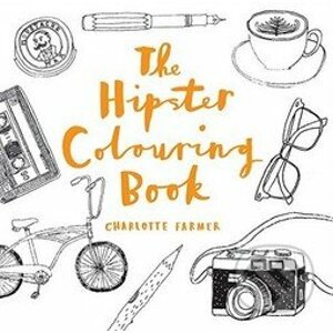 The Hipster Colouring Book - Charlotte Farmer