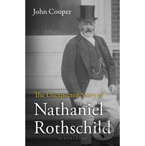The Unexpected Story of Nathaniel Rothschild - John Cooper